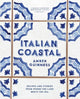 Italian Coastal, Recipes and stories from where the land meets the sea 9781760763657 Amber Guinness