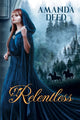 Book cover of: Relentless. By: Amanda Deed