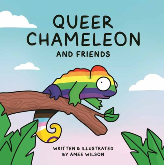 Queer Chameleon and Friends 9781761340178 Amee Wilson