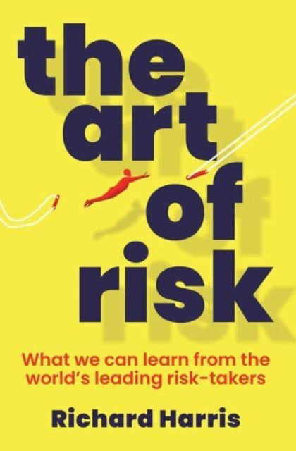 Book cover of: Art of Risk. By: Richard Harris