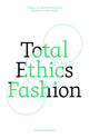Book cover of: Total Ethics Fashion. By: Emma Hakansson