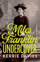Book cover of: Miles Franklin Undercover
