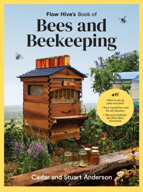 Flow Hive's Book of Bees and Beekeeping