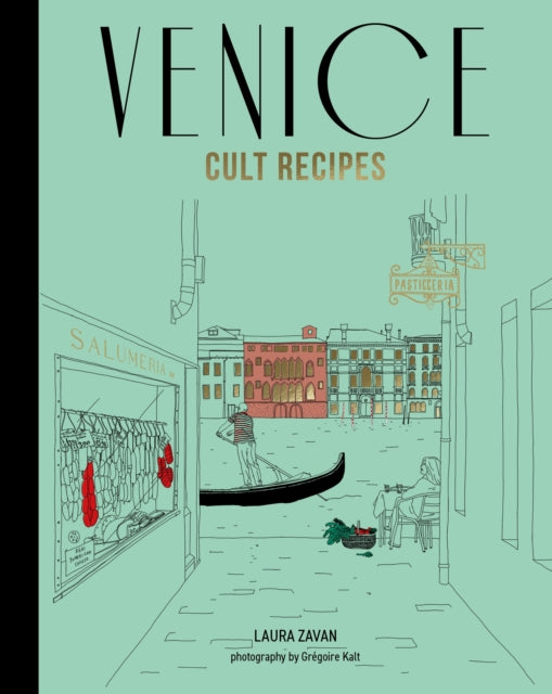 Book cover of: Venice Cult Recipes (mini). By: Laura Zavan