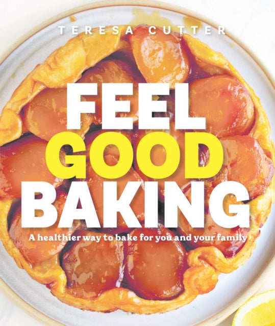 Book cover of: Feel Good Baking