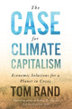 Book cover of: Case For Climate Capitalism. By: Tom Rand