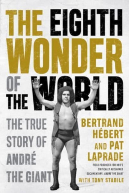 Book cover of: Eighth Wonder of the World. By: Bertrand Hébert