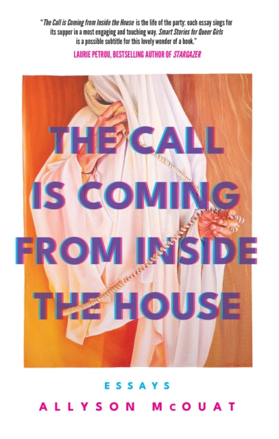 Book cover of: Call is Coming from Inside the House. By: Allyson McOuat