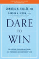 Book cover of: Dare to Win. By: Chantal Vallée