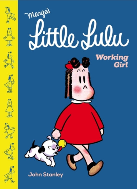 Book cover of: Little Lulu: Working Girl. By: John Stanley