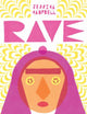 Book cover of: Rave. By: Jessica Campbell