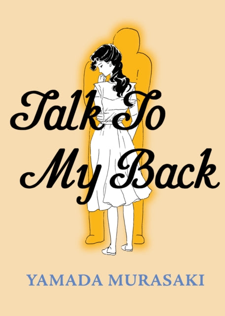 Book cover of: Talk to My Back. By: Murasaki Yamada