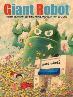 Giant Robot, Thirty Years of Defining Asian American Pop Culture