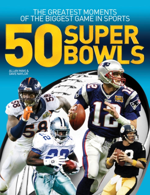 Book cover of: 50 Super Bowls. By: Allan Maki
