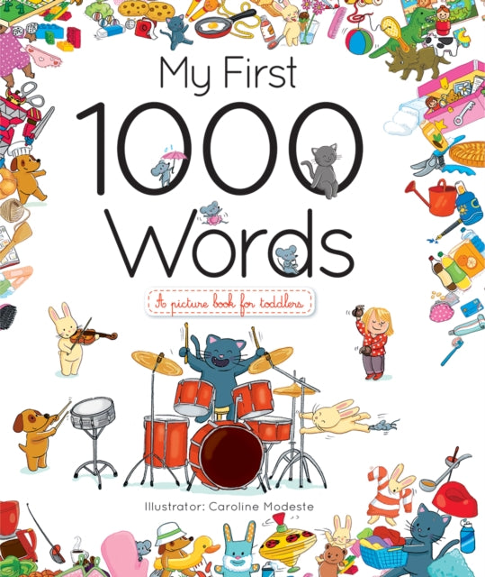 Book cover of: My First 1000 Words. By: Caroline Modeste