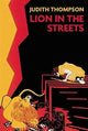 Book cover of: Lion in the Streets. By: Judith Thompson