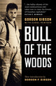Book cover of: Bull of the Woods. By: Gordon Gibson