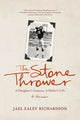 Book cover of: Stone Thrower. By: Jael Ealey Richardson