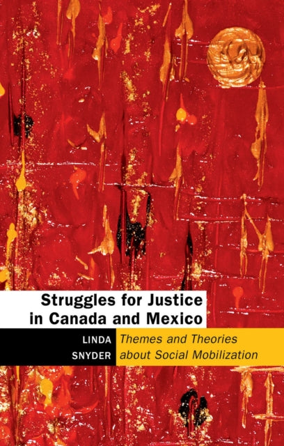 Book cover of: Struggles for Justice in Canada and Mexico. By: Linda Snyder