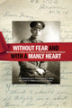 Book cover of: Without Fear and with a Manly Heart