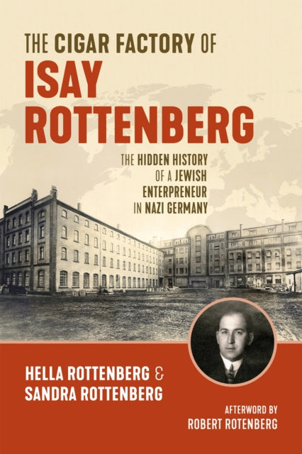 Book cover of: Cigar Factory of Isay Rottenberg. By: Hella Rottenberg