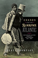 Book cover of: Canada and the Blackface Atlantic. By: Cheryl Thompson