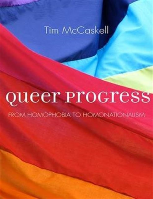 Book cover of: Queer Progress. By: Tim McCaskell