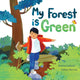 Book cover of: My Forest Is Green. By: Darren Lebeuf