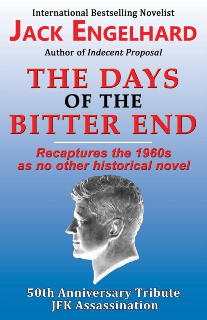 Book cover of: Days of the Bitter End. By: Jack Engelhard