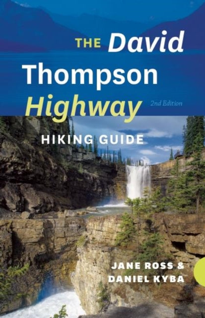 Book cover of: David Thompson Highway Hiking Guide. By: Jane Ross