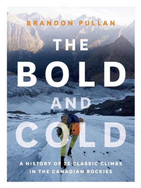 Book cover of: Bold and Cold. By: Brandon Pullan