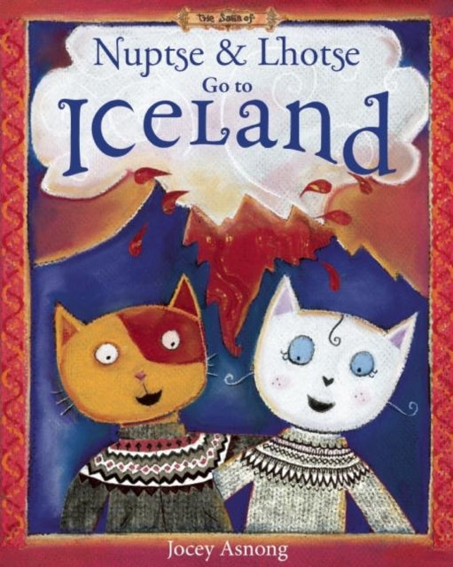 Book cover of: Nuptse and Lhotse Go to Iceland