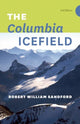 Book cover of: Columbia Icefield. By: Robert William Sandford