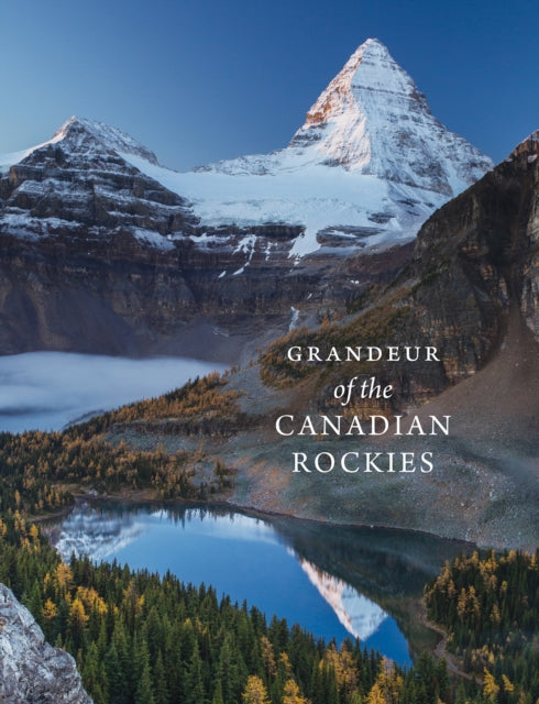Book cover of: Grandeur of the Canadian Rockies. By: Meghan J. Ward