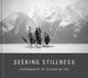 Book cover of: Seeking Stillness. By: Olivier Du Tré