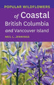Book cover of: Popular Wildflowers of Coastal British Columbia and Vancouver Island. By: Neil L. Jennings