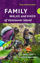 Book cover of: Family Walks and Hikes of Vancouver Island - Revised Edition: Volume 1. By: Theo Dombrowski
