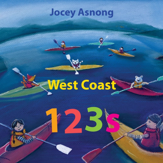 Book cover of: West Coast 123s. By: Jocey Asnong
