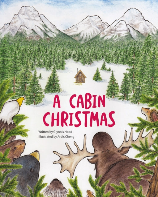Book cover of: Cabin Christmas. By: Glynnis Hood