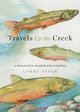 Book cover of: Travels Up the Creek. By: Lorne Fitch