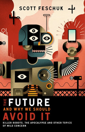 Future and Why We Should Avoid It