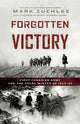 Book cover of: Forgotten Victory. By: Mark Zuehlke