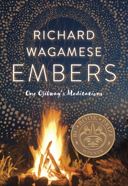 Book cover of: Embers. By: Richard Wagamese