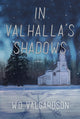 Book cover of: In Valhalla's Shadows. By: W.D. Valgardson