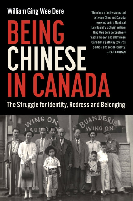 Book cover of: Being Chinese in Canada. By: William Ging Wee Dere