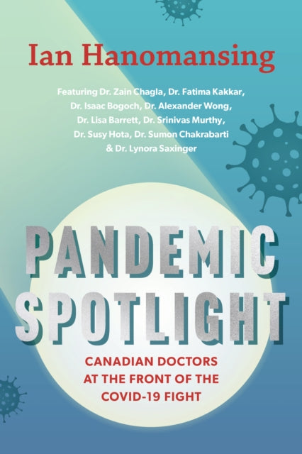 Book cover of: Pandemic Spotlight. By: Ian Hanomansing