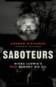 Book cover of: Saboteurs. By: Andrew Nikiforuk