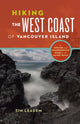 Book cover of: Hiking the West Coast of Vancouver Island. By: Tim Leadem