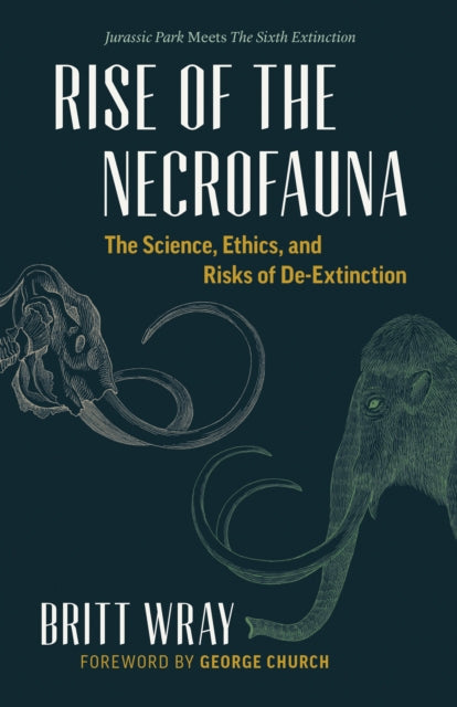 Book cover of: Rise of the Necrofauna. By: Britt Wray