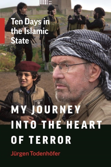 Book cover of: My Journey into the Heart of Terror. By: Jürgen Todenhöfer